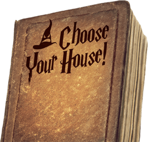 Choose Your House!